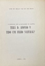 A MARGEM DOS "CARVALHOS DE BASTO". Terá D. Afonso V tido um filho natural?